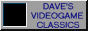 [Dave's Videogame Classics]
