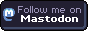 Follow me on Mastodon