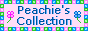 [Peachie's Collection]