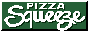 [Pizza Squeeze]